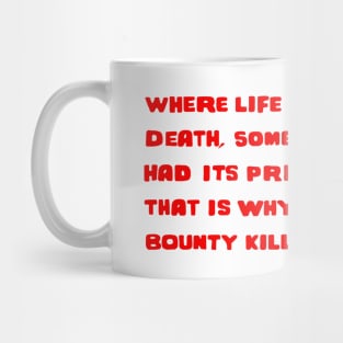 For a Few Dollars More - Bounty Killers - Red Mug